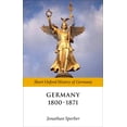thumbnail image 1 of Oxford Short History of Germany Germany 1800-1871, (Paperback), 1 of 1