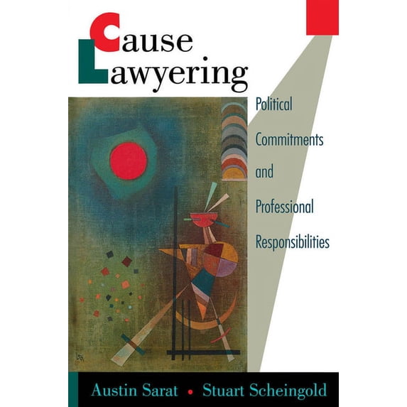 Oxford Socio-Legal Studies Cause Lawyering: Political Commitments and Professional Responsibilities, (Paperback)