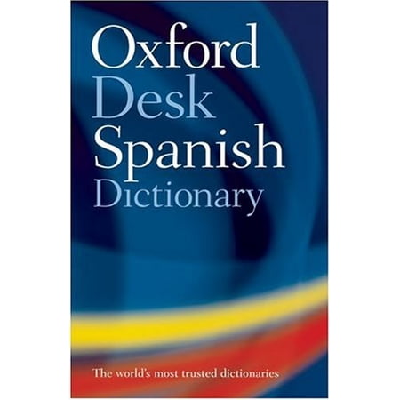 Pre-Owned Oxford Spanish Desk Dictionary 9780198610748 0198610742 Hardcover 3 edition