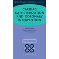 thumbnail image 1 of Oxford Specialist Handbooks in Cardiolog Cardiac Catheterization and Coronary Intervention, (Paperback), 1 of 1