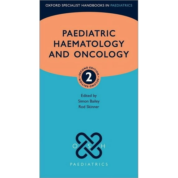 Oxford Specialist Handbooks in Paediatri Paediatric Haematology and Oncology, (Paperback)