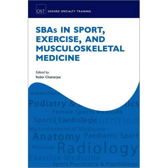 Oxford Specialty Training: Revision Text Sbas in Sport, Exercise, and Musculoskeletal Medicine, (Paperback)
