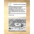 thumbnail image 1 of The Oxford Spelling-Book : Being a Complete Introduction to English Orthography in a Method Much More Clear and Intelligible Than Any Book of This Nature, Hitherto Extant in Four Parts the Whole Interspersed with Easy and Familiar Rules (Paperback), 1 of 1