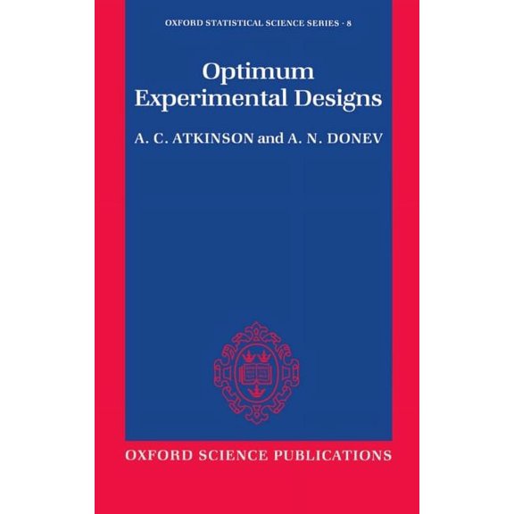 Oxford Statistical Science Optimum Experimental Designs, Book 8, (Hardcover)