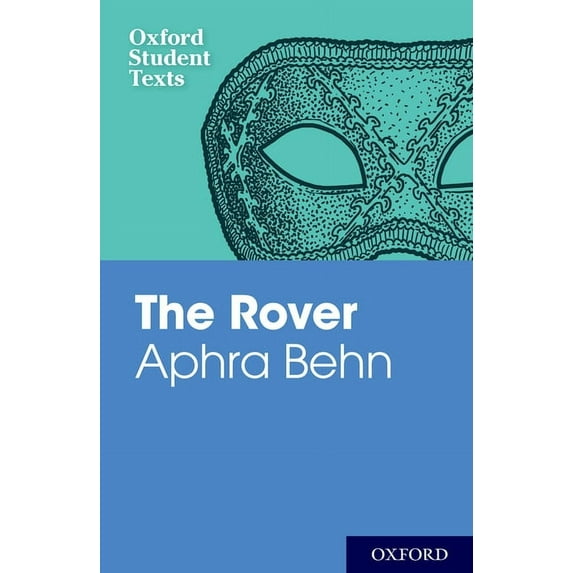 Oxford Student Texts Aphra Behn: The Rover, (Paperback)