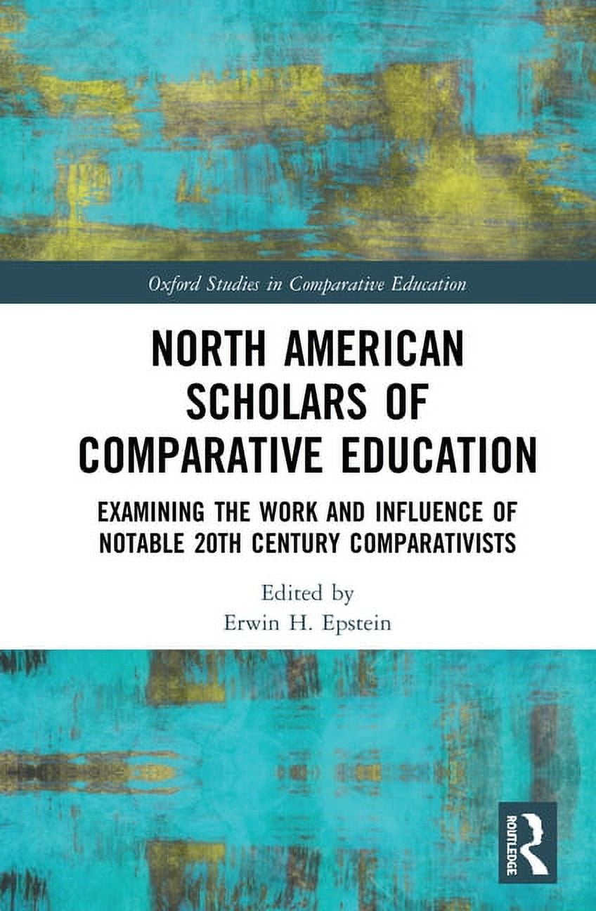 Oxford Studies in Comparative Education North American Scholars of