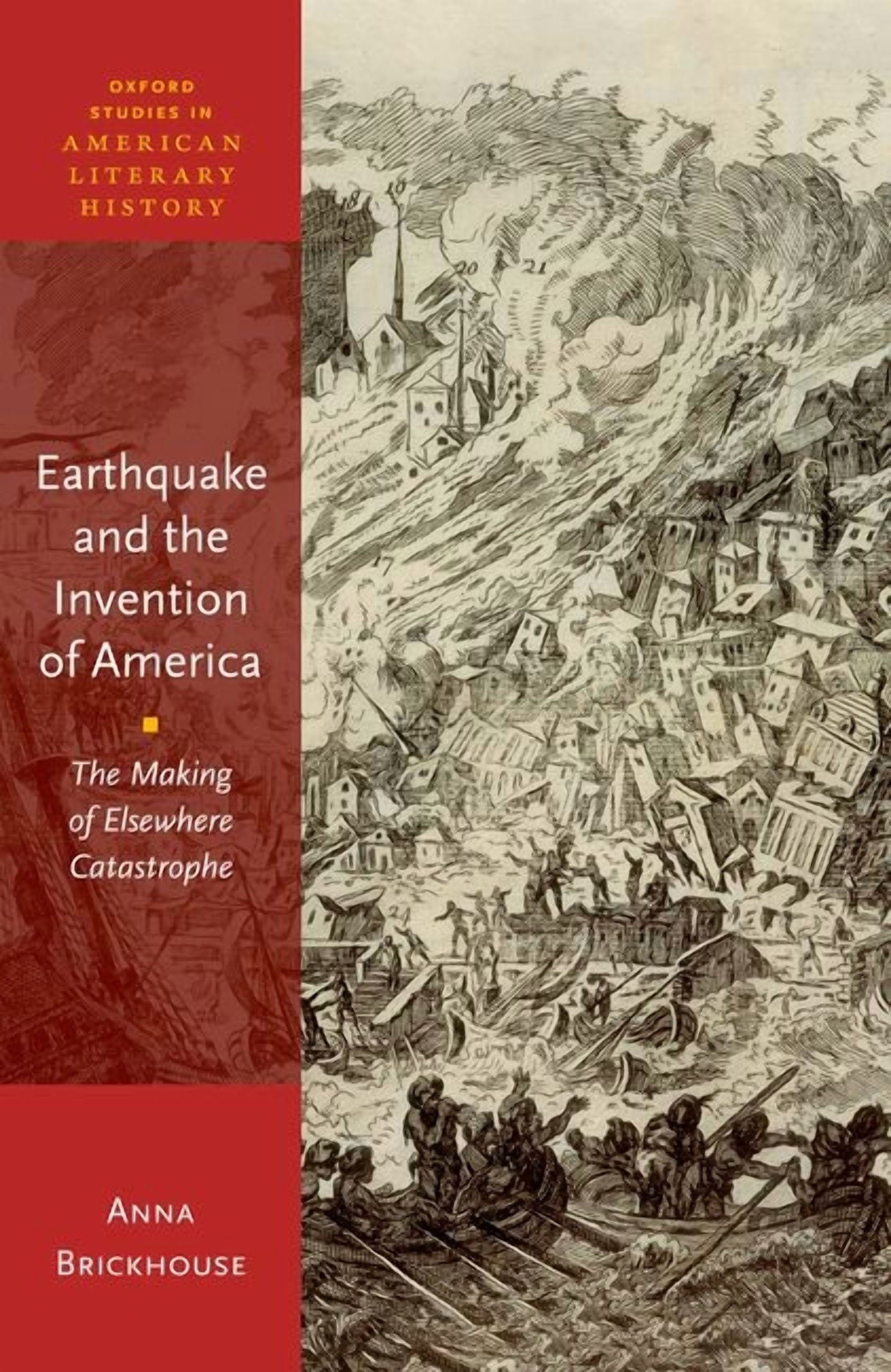 Oxford Studies in American Literary Hist Earthquake and the Invention ...