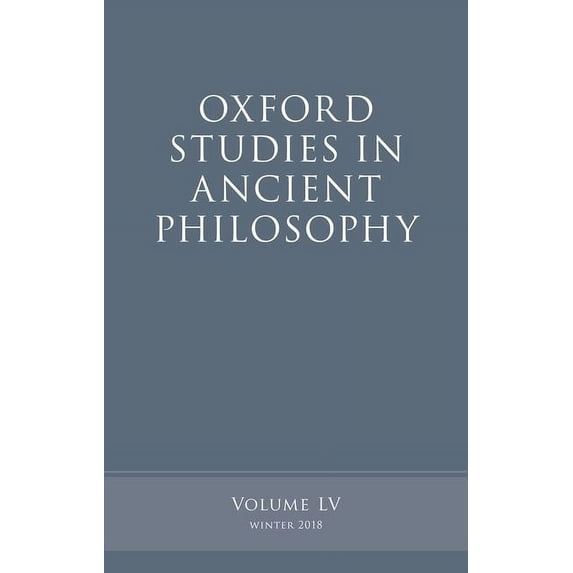 Oxford Studies in Ancient Philosophy Oxford Studies in Ancient Philosophy, Volume 55, (Hardcover)