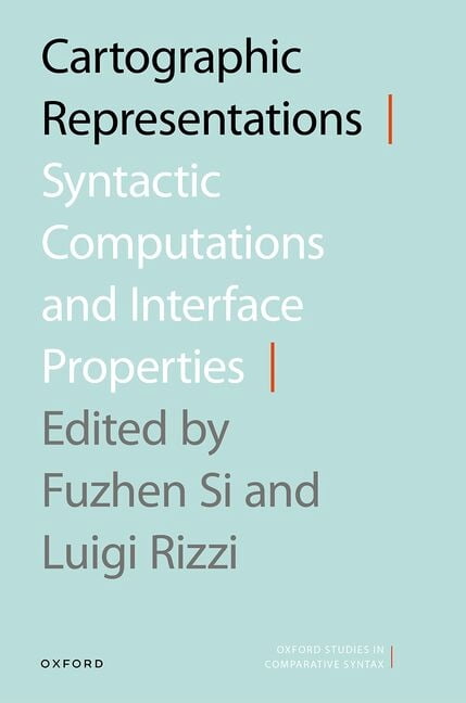 Oxford Studies in Comparative Syntax Cartographic Representations: Syntactic Computations and Interface Properties, (Hardcover)