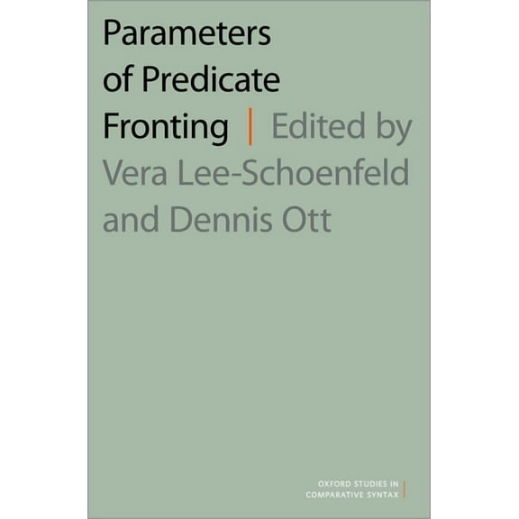 Oxford Studies in Comparative Syntax Parameters of Predicate Fronting, (Paperback)