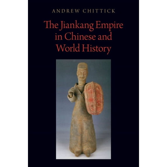 Oxford Studies in Early Empires Jiank Emp in Chin & World Hist Oseemp C, (Hardcover)