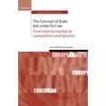thumbnail image 1 of Oxford Studies in European Law Concept of State Aid Under Eu Law: From Internal Market to Competition and Beyond, (Hardcover), 1 of 1
