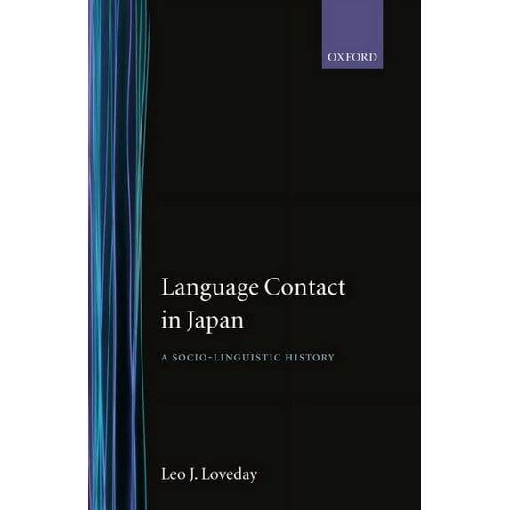 Pre-Owned Language Contact in Japan : A Sociolinguistic History