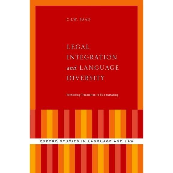 Oxford Studies in Language and Law Legal Integrat & Lang Diversity Oxsll C, (Hardcover)