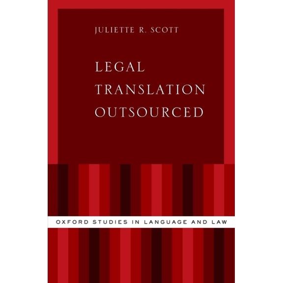 Oxford Studies in Language and Law Legal Translation Outsourced, (Paperback)