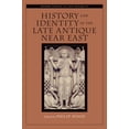 thumbnail image 1 of Oxford Studies in Late Antiquity History and Identity in the Late Antique Near East, (Hardcover), 1 of 1