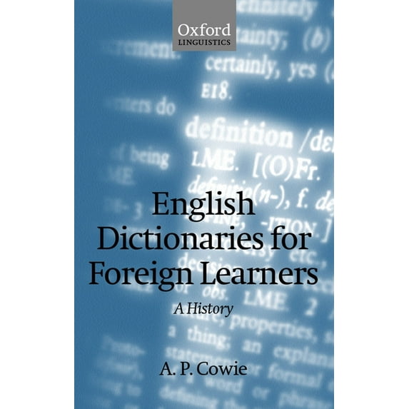 Oxford Studies in Lexicography and Lexic English Dictionaries for Foreign Learners: A History, (Paperback)