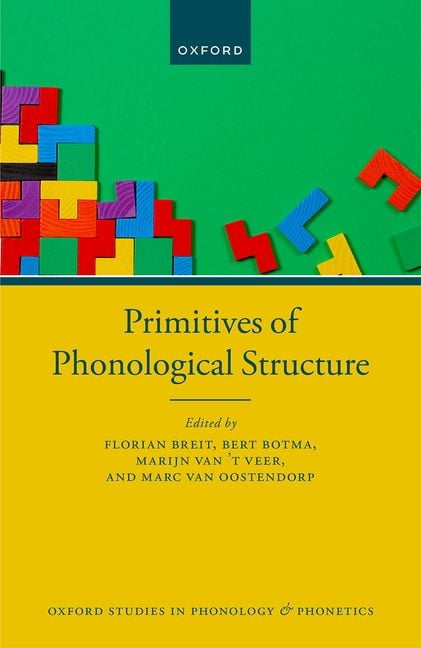 Oxford Studies in Phonology and Phonetic Primitives of Phonological ...