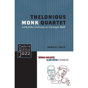Oxford Studies in Recorded Jazz Thelonious Monk Quartet Featuring John Coltrane at Carnegie Hall, Paperback