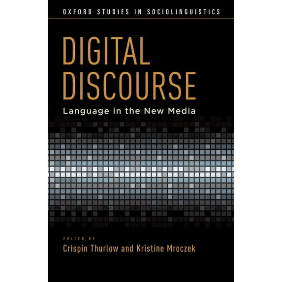 Oxford Studies in Sociolinguistics Digital Discourse: Language in the New Media, (Paperback)