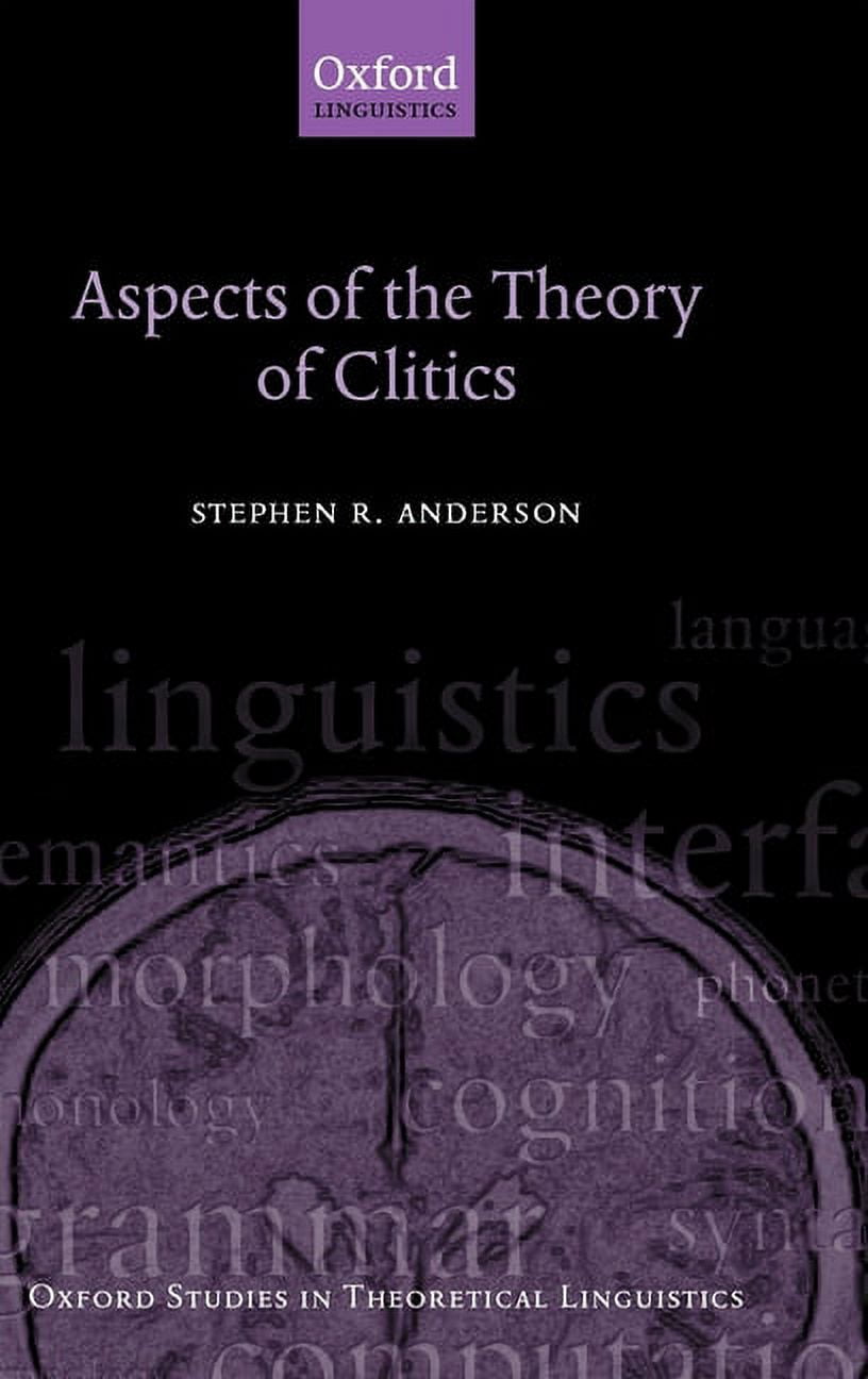 Oxford Studies in Theoretical Linguistic Aspects of the Theory of Clitics, Book 11, (Hardcover)