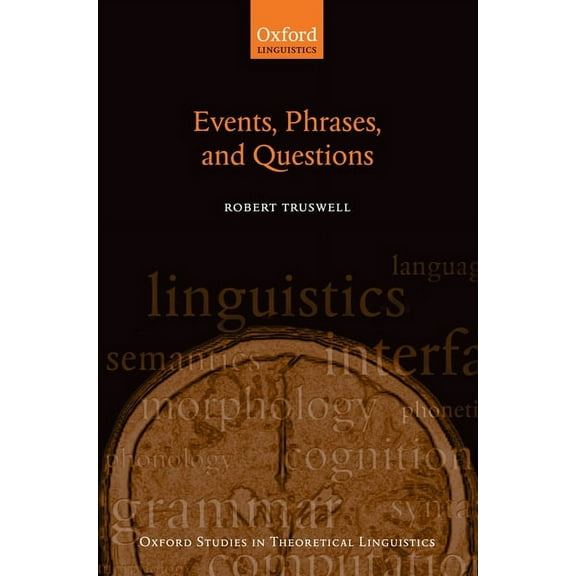 Oxford Studies in Theoretical Linguistic Events, Phrases, and Questions, (Paperback)