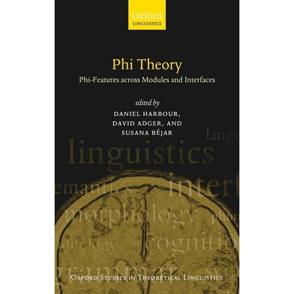 Oxford Studies in Theoretical Linguistic Phi-Theory: Phi-Features Across Modules and Interfaces, (Hardcover)