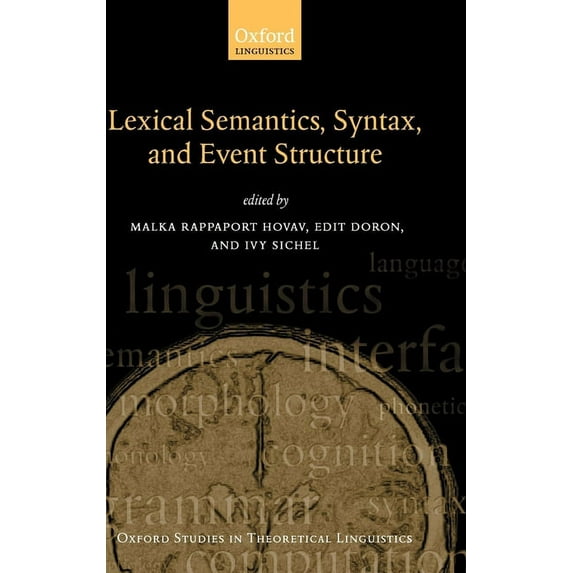 Oxford Studies in Theoretical Linguistic Syntax, Lexical Semantics, and Event Structure, (Hardcover)