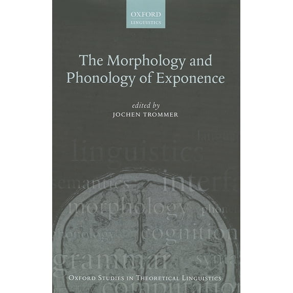Oxford Studies in Theoretical Linguistic The Morphology and Phonology of Exponence, (Hardcover)