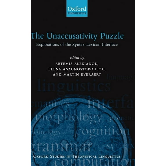 Oxford Studies in Theoretical Linguistic The Unaccusativity Puzzle, Book 5, (Hardcover)