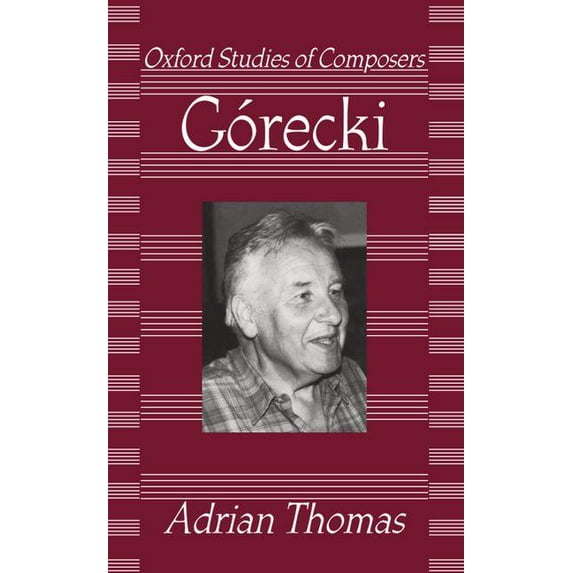 Oxford Studies of Composers Gorecki, (Hardcover)