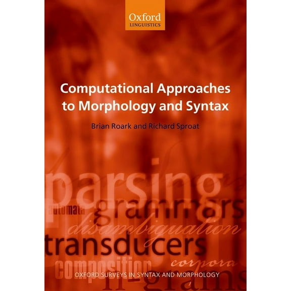 Oxford Surveys in Syntax & Morphology Computational Approaches to Morphology and Syntax, Book 4, (Paperback)