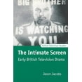 thumbnail image 1 of Oxford Television Studies The Intimate Screen: Early British Television Drama, (Paperback), 1 of 1