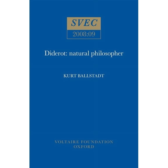 Oxford University Studies in the Enlightenment: Diderot: Natural Philosopher (Paperback)