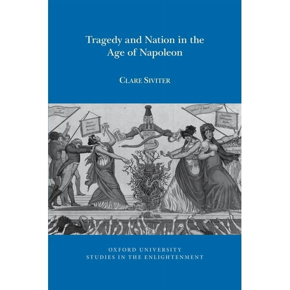Oxford University Studies in the Enlightenment: Tragedy and Nation in the Age of Napoleon (Paperback)