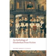 Oxford World's Classics An Anthology of Elizabethan Prose Fiction, Paperback