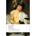 thumbnail image 1 of Oxford World's Classics Bacchae and Other Plays: Iphigenia Among the Taurians; Bacchae; Iphigenia at Aulis; Rhesus, (Paperback), 1 of 1