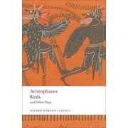 Oxford Worlds Classics Birds and Other Plays, Paperback