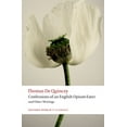 thumbnail image 1 of Oxford World's Classics Confessions of an English Opium-Eater and Other Writings, (Paperback), 1 of 1