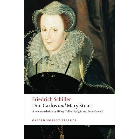 Oxford World's Classics Don Carlos and Mary Stuart, (Paperback)