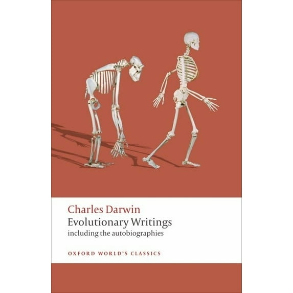Oxford World's Classics Evolutionary Writings: Including the Autobiographies, (Paperback)