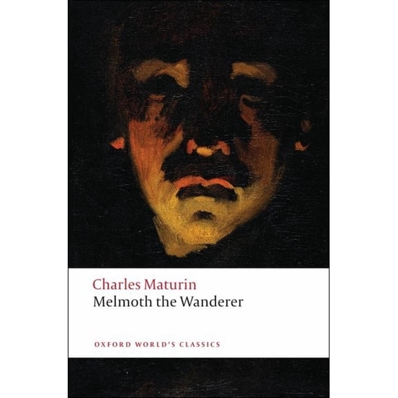 Oxford World's Classics Melmoth the Wanderer, (Paperback)