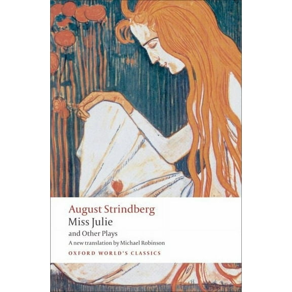 Oxford World's Classics Miss Julie and Other Plays, (Paperback)