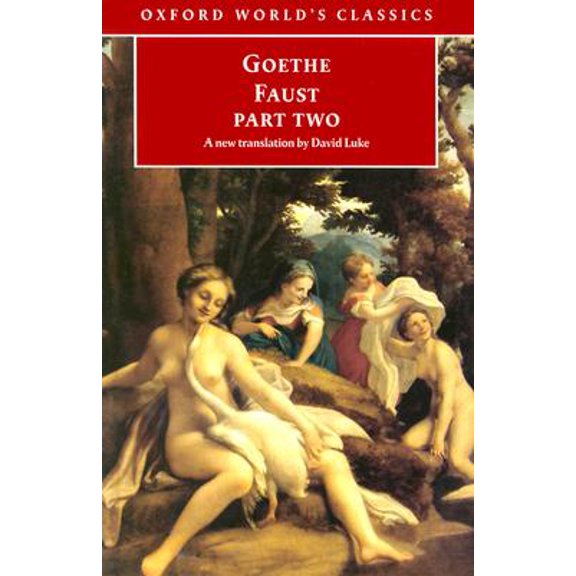 Pre-Owned Oxford World's Classics (Paperback): Faust : Part Two (Series #2) (Paperback)