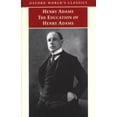 thumbnail image 1 of Pre-Owned The Education of Henry Adams: An Autobiography (Oxford World's Classics) (Paperback) 0192823698 9780192823694, 1 of 1