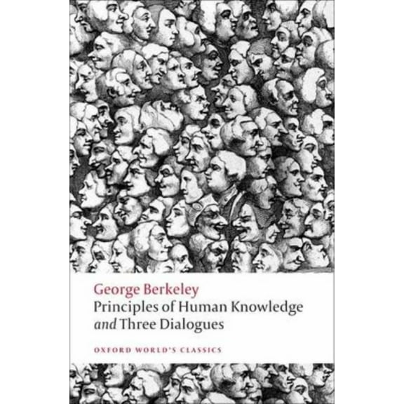Oxford World's Classics Principles of Human Knowledge and Three Dialogues, (Paperback)
