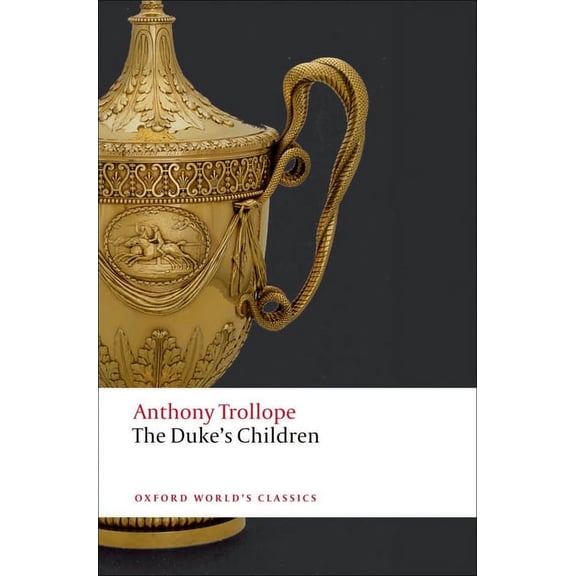 Oxford World's Classics The Duke's Children, (Paperback)