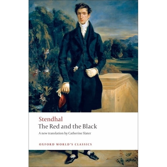Oxford World's Classics The Red and the Black: A Chronicle of the Nineteenth Century, (Paperback)