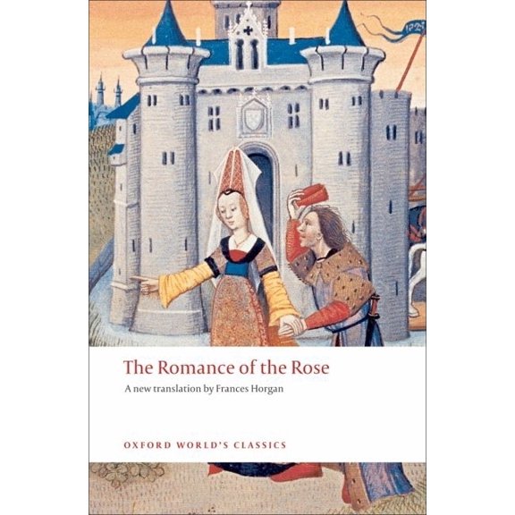 Oxford World's Classics The Romance of the Rose, (Paperback)