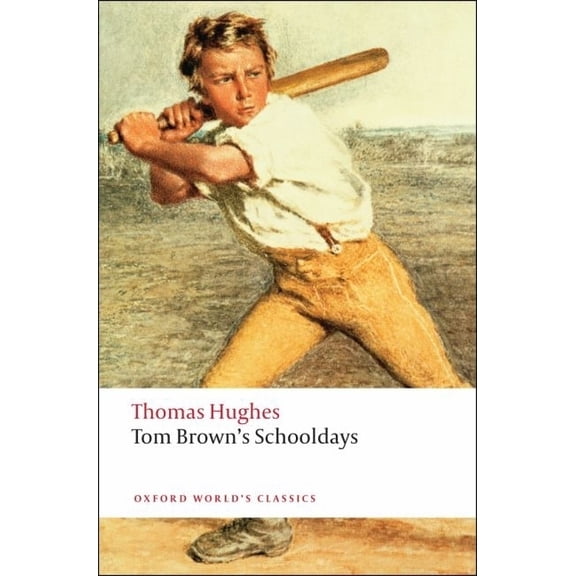 Oxford World's Classics Tom Brown's Schooldays, (Paperback)